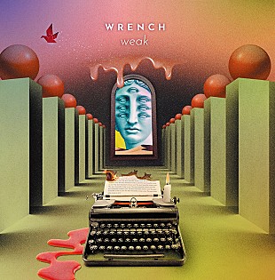 「WRENCH、12年ぶり新アルバム『weak』収録「KIRAWAREMONO」MV公開」