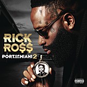 「『Port of Miami II』リック・ロス（Album Review）」1枚目/1