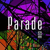 「ISEKI(ex.キマグレン)、デジタルSG『Parade』リリース決定」1枚目/3