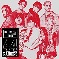 BALLISTIK BOYZ 44RAIDERS サイン入りポスター BALLISTIK BOYZ from EXILE TRIBEの1stシングル『44RAIDERS』MV解禁