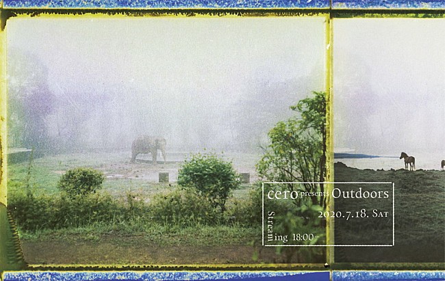 「cero、オンラインライブ【Outdoors】トレイラー映像第2弾公開」1枚目/3