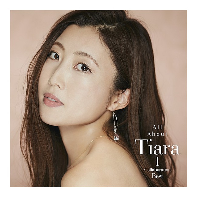 「Tiara、デジタル・ベストAL第一弾ダイジェスト公開＆“feat.アーティスト”お祝いコメント続々到着」1枚目/2