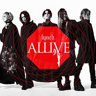 「lynch.、アニバーサリーデジタルシングル「ALLIVE」MV公開」