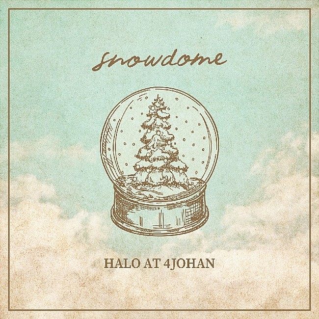 「Halo at 四畳半、「snowdome」リリース記念番組生配信決定」1枚目/3