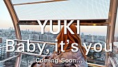 「YUKI、新曲「Baby, it&amp;#039;s you」ティザー映像公開」1枚目/3