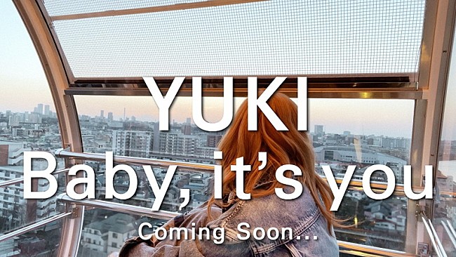 「YUKI、新曲「Baby, it&#039;s you」ティザー映像公開」1枚目/3