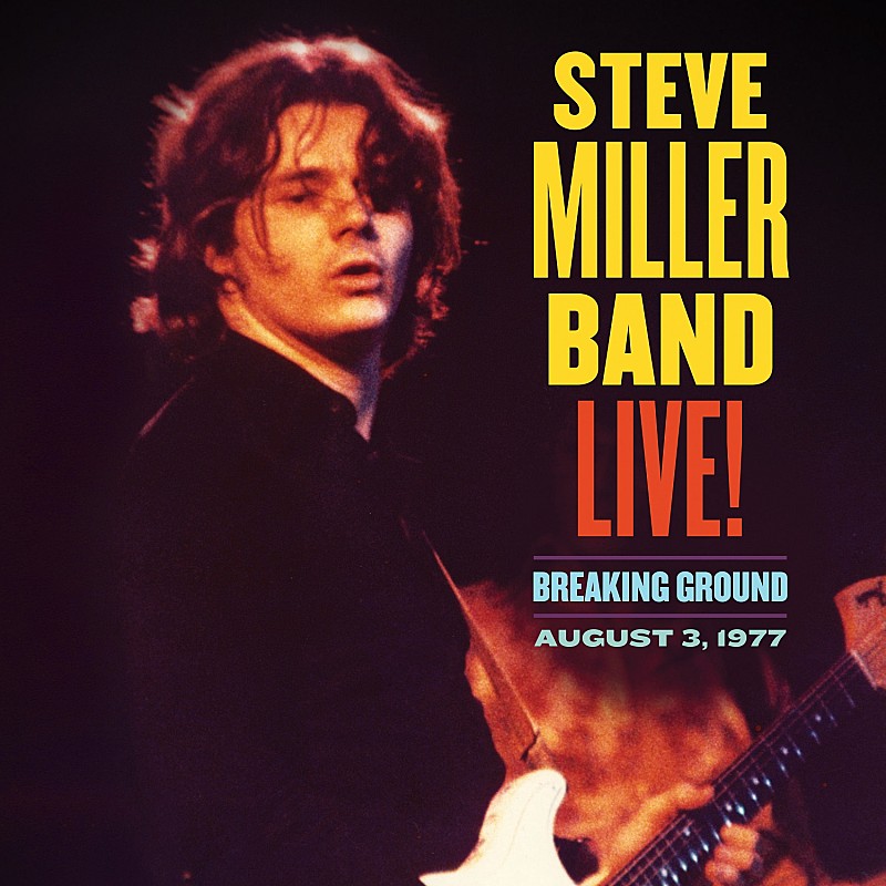 スティーヴ・ミラー・バンド、未発表のコンサート音源を収録したライブ盤が5/14に発売