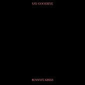 「「Say Goodbye (feat. KISSXS)」」3枚目/3