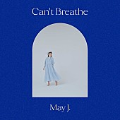 「May J.、新曲「Can&amp;#039;t Breathe」リリックビデオ公開」1枚目/2