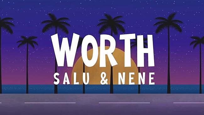 「SALU &amp; NENE（ゆるふわギャング）による「WORTH」のビジュアライザー公開」1枚目/2