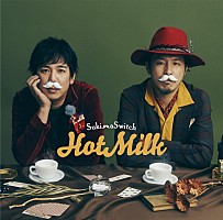 スキマスイッチ Hot Milk & Bitter Coffee FC限定盤 スキマスイッチ、2枚のニューアルバム『Hot Milk』『Bitter