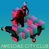 「Awesome City Club、新ALタイトル『Get Set』に決定＆ジャケ写公開」1枚目/3