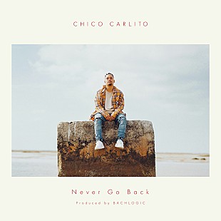 「CHICO CARLITO、新アルバム『Sandra’s Son』から「Never Go Back」先行配信」