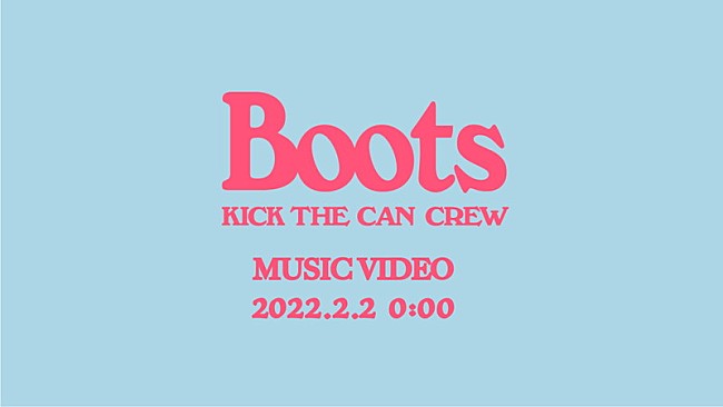 「KICK THE CAN CREW「Boots」MUSIC VIDEO 待機画面」3枚目/3