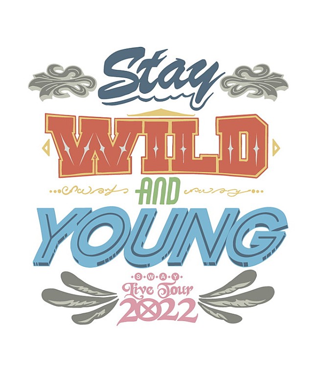 「【SWAY LIVE TOUR 2022 “Stay Wild And Young”】」2枚目/4