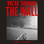 「配信シングル「Break through the wall」」2枚目/2