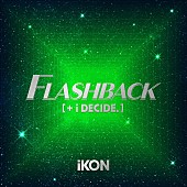 「アルバム『FLASHBACK [+ i DECIDE]』＜CD＋スマプラ＞」2枚目/7