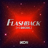 「日本ニューアルバム『FLASHBACK [+ i DECIDE]』CD＋DVD／Blu-ray＋スマプラ」3枚目/4