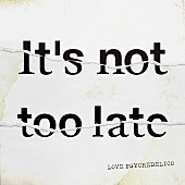 「配信シングル「It&amp;#039;s not too late」」2枚目/2