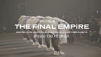 EMPiRE/THE FiNAL EMPiRE-EMPiRE  MAG… EMPiRE、ラストツアードキュメントのティザー映像公開 | Daily News