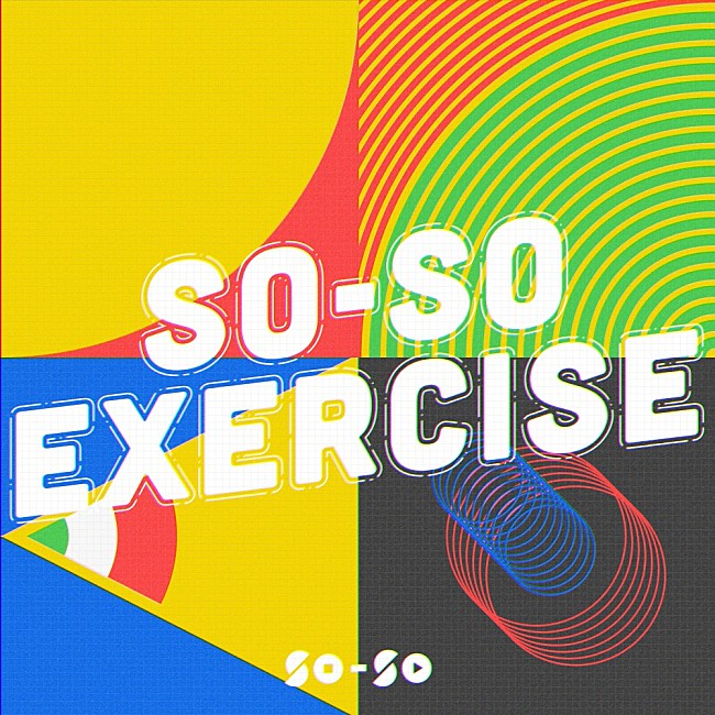 「SO-SO、新曲「SO-SO Exercise」配信リリース　MV公開決定」1枚目/2