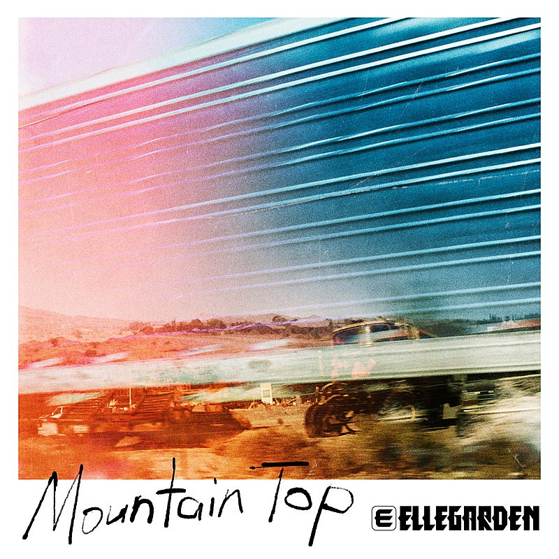 「ELLEGARDEN 配信シングル「Mountain Top」」2枚目/2