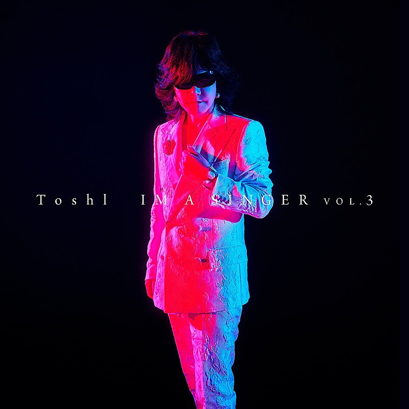 「Toshl アルバム『IM A SINGER VOL.3』初回限定盤」2枚目/3