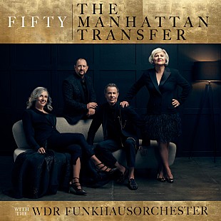 「マンハッタン・トランスファー、結成50周年を記念したニューAL『フィフティ』の日本盤発売」