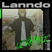 「Lanndo アルバム『ULTRAPANIC』」2枚目/3