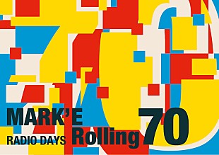 「MANNISH BOYS/地球３兄弟らラジオを愛する豪華出演者が続々登場【MARK‘E Rolling 70 -RADIO DAYS-】開催決定 」