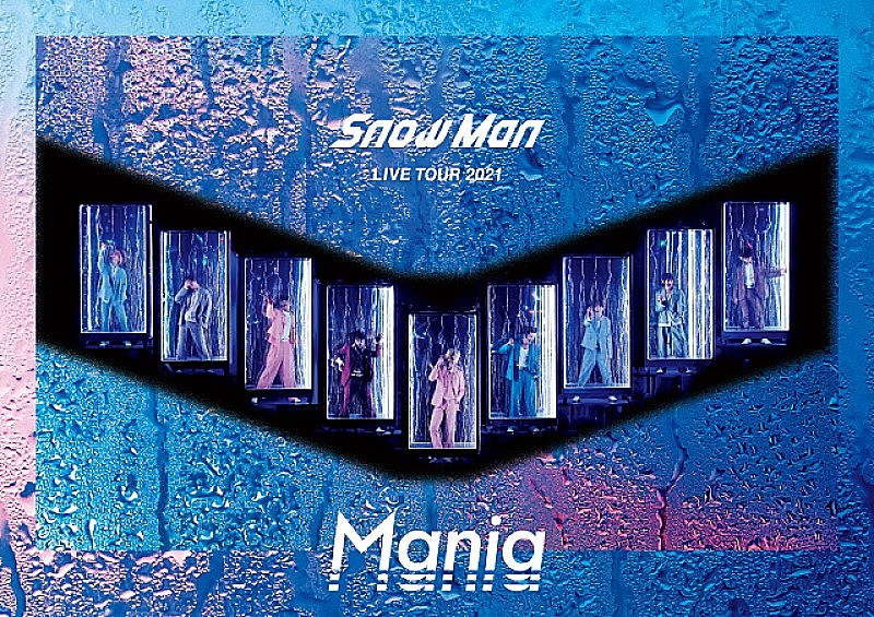 Snow Man『Snow Man LIVE TOUR 2021 Mania』が58.3万枚で2022年 年間 