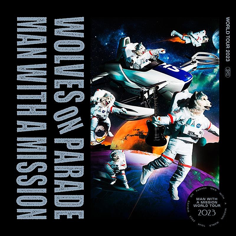 MAN WITH A MISSION、4年振りのワールドツアー【WOLVES ON PARADE】開催決定