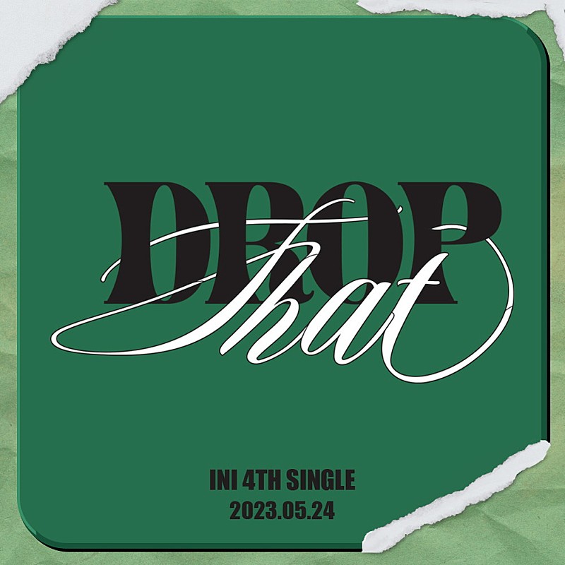 INI、“第2章の幕開け”を轟かせる4thシングル『DROP That』5月リリース