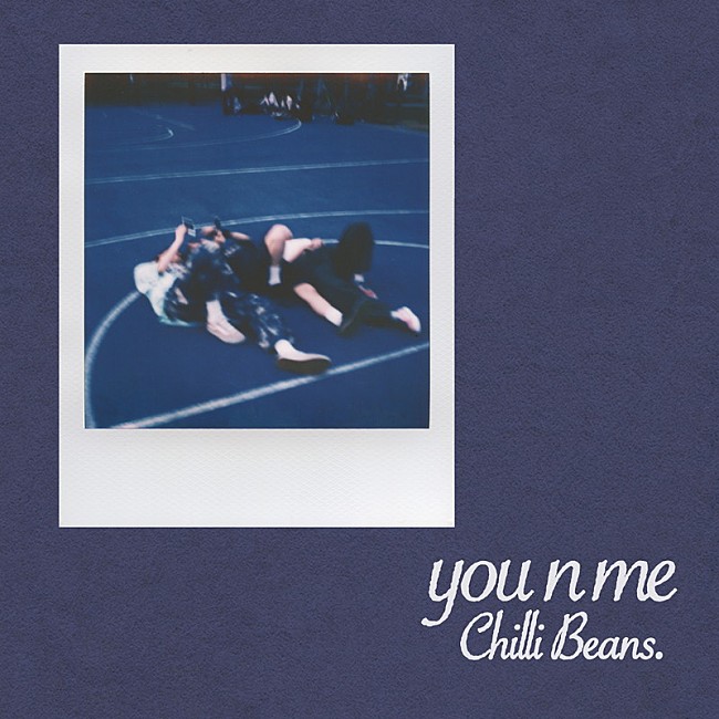 「	Chilli Beans. 配信シングル「you n me」」2枚目/3