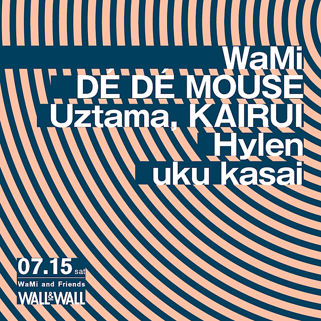 「WaMiによる初イベントにDE DE MOUSE／Uztama／KAIRUI／Hylen／uku kasai」1枚目/1
