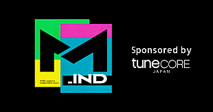 「Tani Yuuki／たかやん／舐達麻／Repezen Foxxら出演、インディペンデント・アーティストにスポットライトを当てた新番組『M_IND』放送決定」