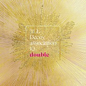 「JiLL-Decoy association、10thアルバムリリース＆ビルボードライブ横浜公演が決定」1枚目/2
