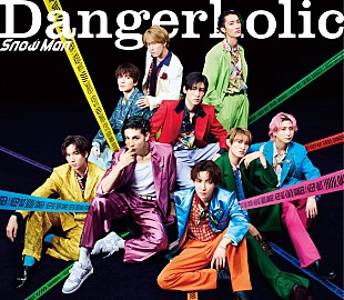「【先ヨミ速報】Snow Man『Dangerholic』8作連続フラゲ日ハーフミリオン突破」