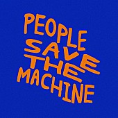 「PEOPLE 1 配信シングル「PEOPLE SAVE THE MACHINE」」2枚目/3
