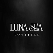 「LUNA SEA 配信シングル「LOVELESS」」2枚目/2