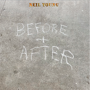 「ニール・ヤング、ニューAL『ビフォア・アンド・アフター』の日本盤発売決定」