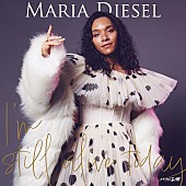 「マリア・ディーゼル 配信シングル「I&amp;#039;m still alive today」」2枚目/3