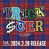 「LIL LEAGUE 1stアルバム『TRICKSTER』リリース告知」2枚目/2