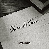 DOBERMAN INFINITY「DOBERMAN INFINITY 配信シングル「You&amp;#039;re the Reason」」2枚目/3