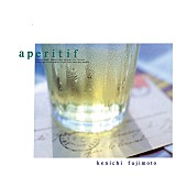 「和製AORの隠れた名盤、藤本健一のアルバム『アペリティフ』が配信開始」1枚目/2
