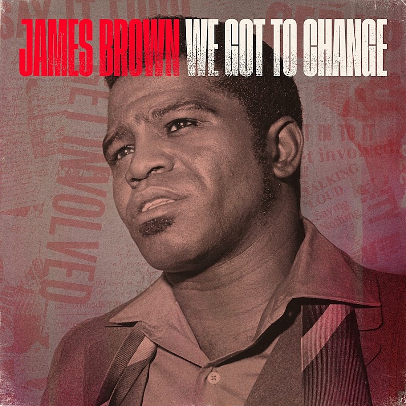 ジェームス・ブラウン「故ジェームス・ブラウン、1970年に録音した未発表曲「We Got To Change」が配信」1枚目/1