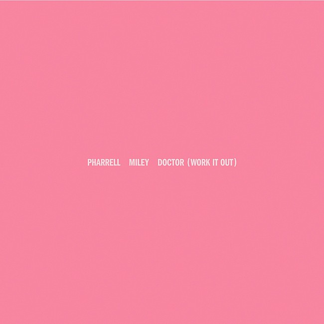 「ファレル×マイリー・サイラス、最新コラボ「ドクター（ワーク・イット・アウト）」MV解禁」1枚目/1