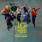「Travis Japan 配信シングル「T.G.I. Friday Night」Japanese Ver.」3枚目/3