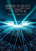 「SHINee LIVE Blu-ray『SHINee WORLD VI [PERFECT ILLUMINATION] JAPAN FINAL LIVE in TOKYO DOME』UNIVERSAL MUSIC STORE限定盤」2枚目/3