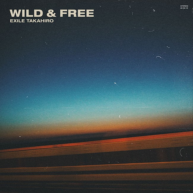「EXILE TAKAHIRO 配信限定アルバム『WILD &amp; FREE』」2枚目/2